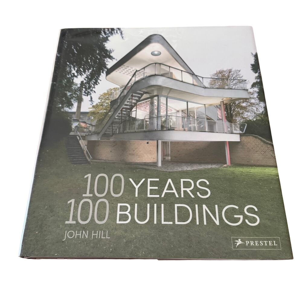 100 Years 100 Buildings John Hill 2016 Prestel Architecture Color Photography